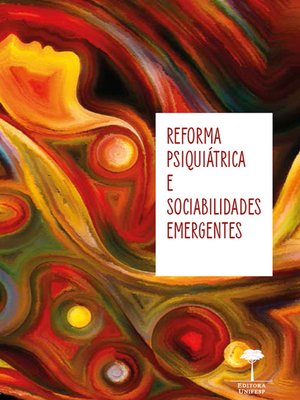 cover image of Reforma psiquiátrica e sociabilidades emergentes